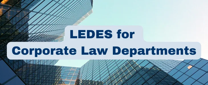 LEDES for Corporate Law Departments