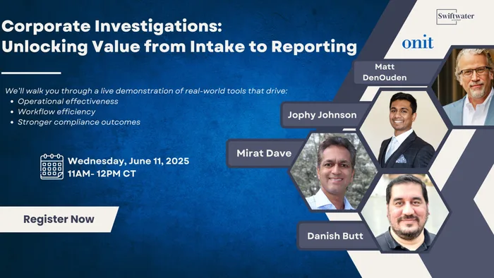 Corporate Investigations: Unlocking Value from Intake to Reporting