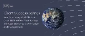 New operating model driving 12 million in first-year savings for Fortune 100 telecom