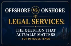 Offshore vs onshore legal services: the question that actually matters for in-house teams