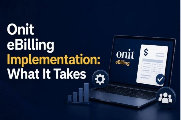 Onit eBilling Implementation What It Takes Onit eBilling Implementation What It Takes