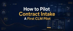 How to pilot contract intake as a first CLM pilot