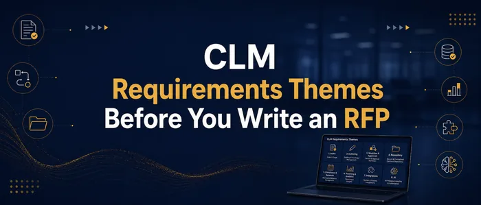 The core CLM requirements themes before writing an RFP