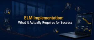 ELM Implementation and What it requires for success