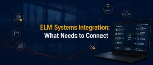 ELM Systems Integration: What Enterprise Sytstems It Needs to Connect With