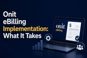 Onit eBilling Implementation What It Takes
