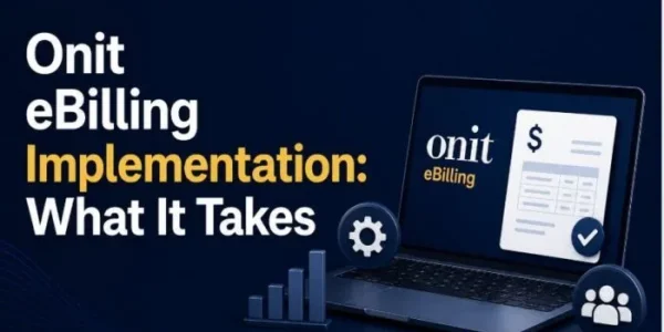 Onit eBilling Implementation What It Takes