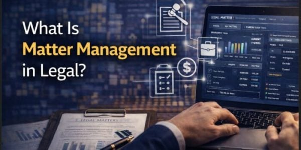 What Is Matter Management in Legal