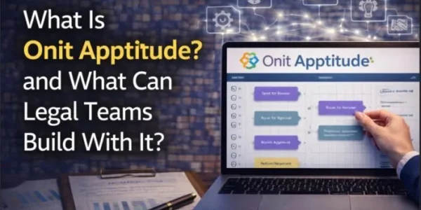 What Is Onit Apptitude Low-Code Legal Workflow Platform