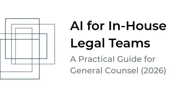 Ai for Inhouse legal teams a practical guide for General Counsel