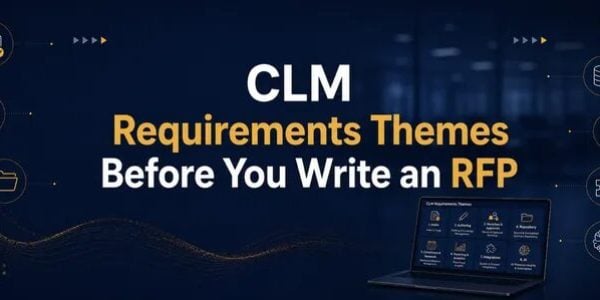 The core CLM requirements themes before writing an RFP
