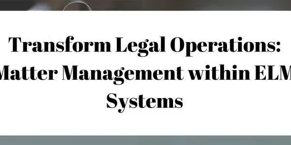 Matter management within enterprise legal management systems