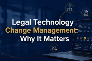 Legal Technology Change Management