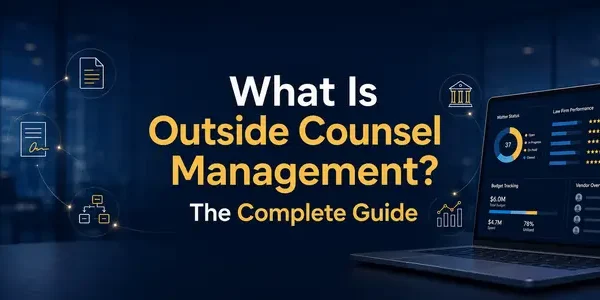 Outside Counsel Management The Complete Guide - Legal Spend Management